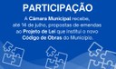 Câmara recebe até 14 de julho propostas de emendas ao Projeto de Lei que institui o novo Código de Obras do Município Câmara recebe até 14 de julho propostas de emendas ao Projeto de Lei que institui o novo Código de Obras do Município