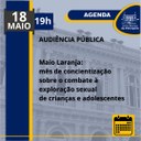 Maio Laranja: audiência pública na Câmara no dia 18 vai discutir o combate à exploração sexual de crianças e adolescentes